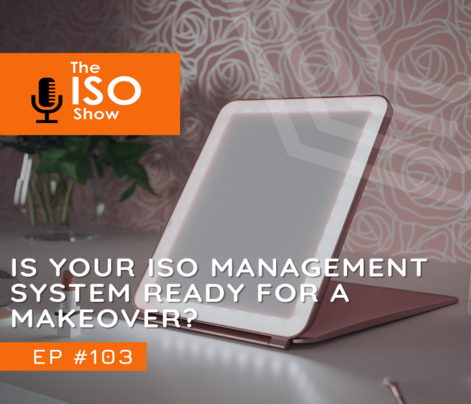 #103 Is your Management System ready for a Makeover