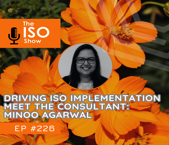 Driving ISO Implementation - Meet the Consultant Minoo Agarwal